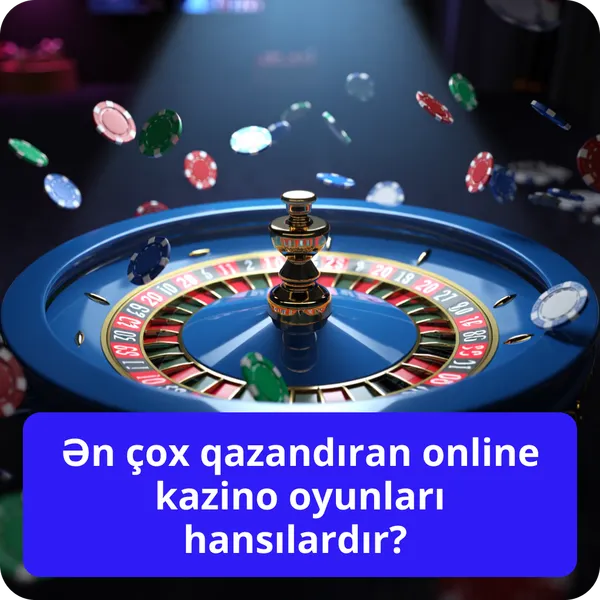 Ən çox qazandıran online kazino oyunları hansılardır?